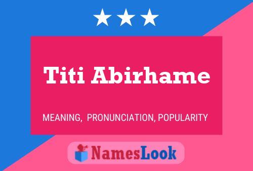 Titi Abirhame 名字海报