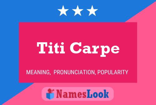 Titi Carpe 名字海报