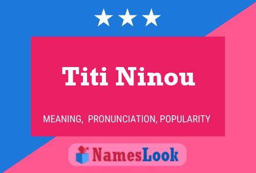 Titi Ninou 名字海报