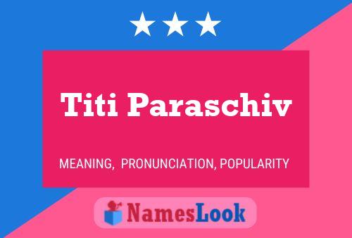 Titi Paraschiv 名字海报