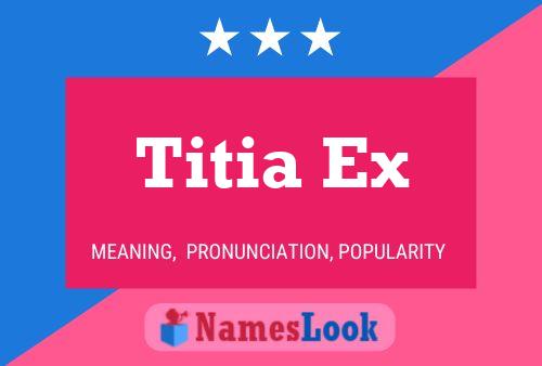 Titia Ex 名字海报