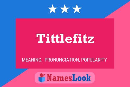 Tittlefitz 名字海报