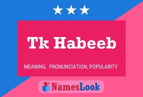 Tk Habeeb 名字海报