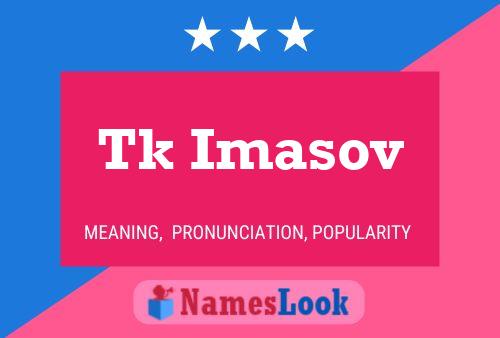 Tk Imasov 名字海报