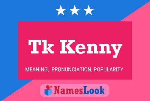 Tk Kenny 名字海报