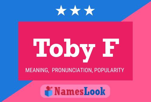 Toby F 名字海报