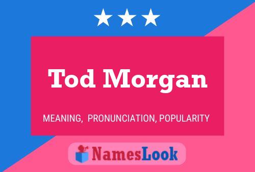 Tod Morgan 名字海报