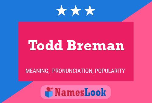 Todd Breman 名字海报