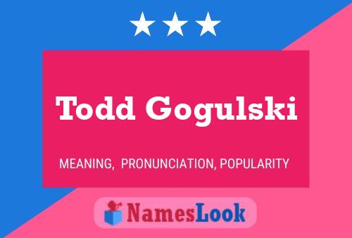 Todd Gogulski 名字海报