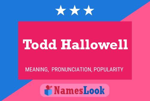 Todd Hallowell 名字海报