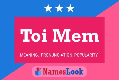 Toi Mem 名字海报