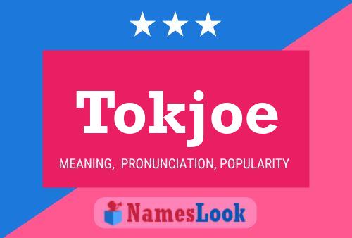 Tokjoe 名字海报