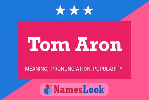 Tom Aron 名字海报