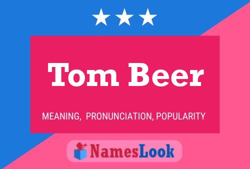 Tom Beer 名字海报