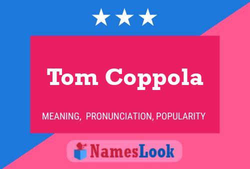 Tom Coppola 名字海报