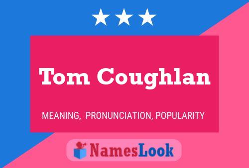 Tom Coughlan 名字海报