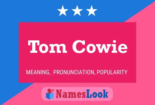 Tom Cowie 名字海报