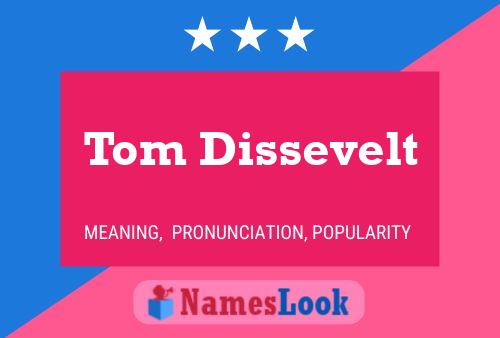 Tom Dissevelt 名字海报