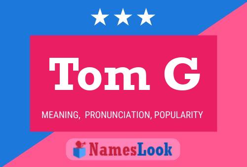 Tom G 名字海报