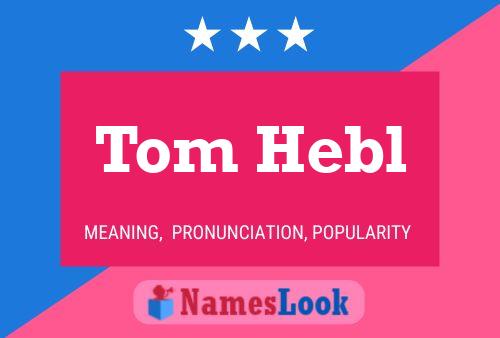 Tom Hebl 名字海报