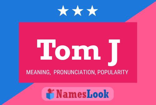 Tom J 名字海报