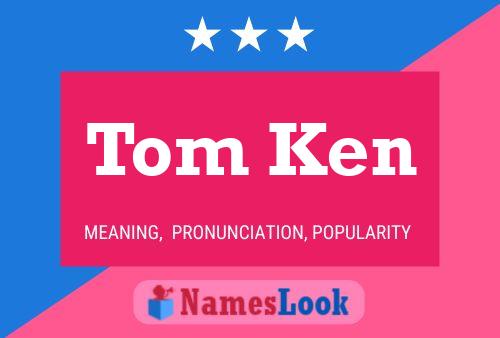 Tom Ken 名字海报