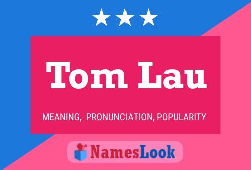 Tom Lau 名字海报