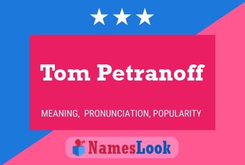 Tom Petranoff 名字海报