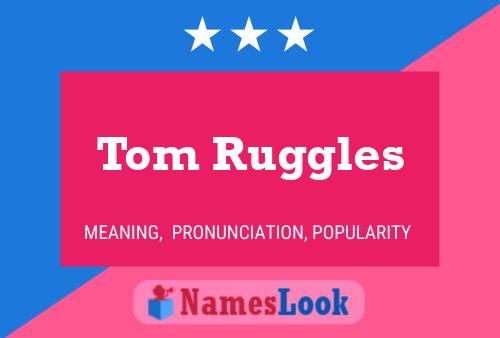 Tom Ruggles 名字海报