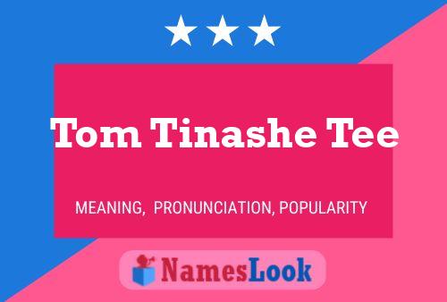 Tom Tinashe Tee 名字海报