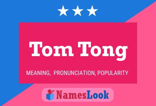 Tom Tong 名字海报