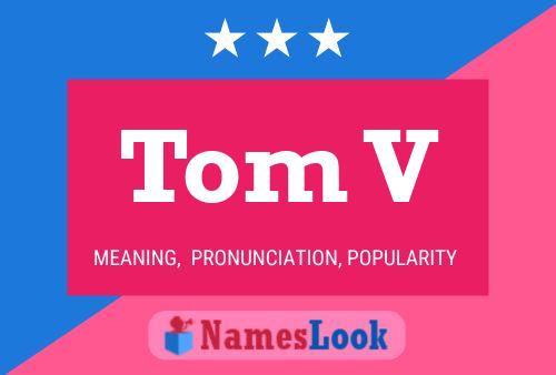 Tom V 名字海报