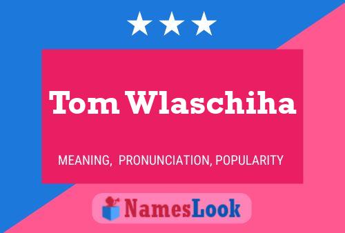 Tom Wlaschiha 名字海报