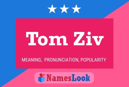 Tom Ziv 名字海报