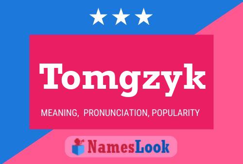 Tomgzyk 名字海报