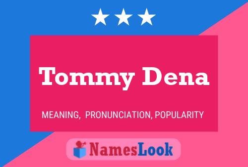 Tommy Dena 名字海报