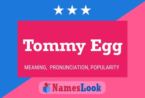 Tommy Egg 名字海报