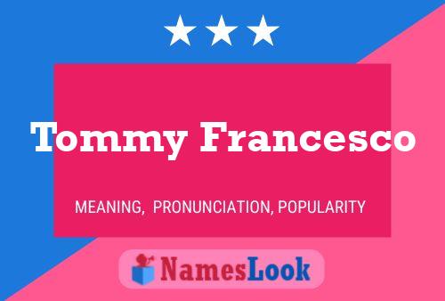 Tommy Francesco 名字海报