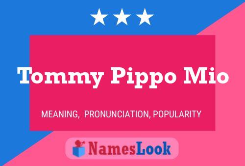 Tommy Pippo Mio 名字海报