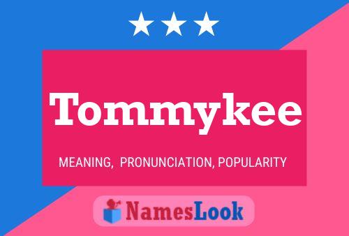 Tommykee 名字海报