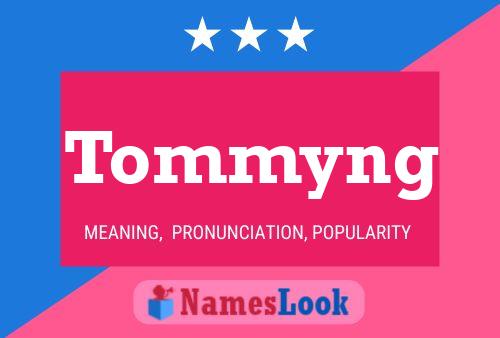 Tommyng 名字海报