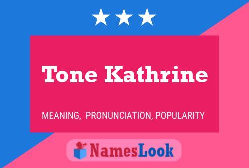 Tone Kathrine 名字海报