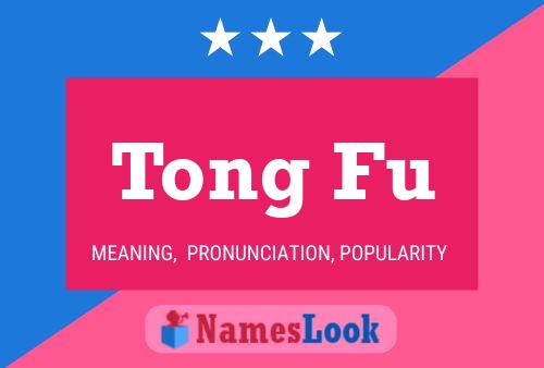 Tong Fu 名字海报