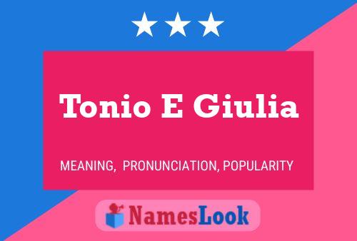 Tonio E Giulia 名字海报