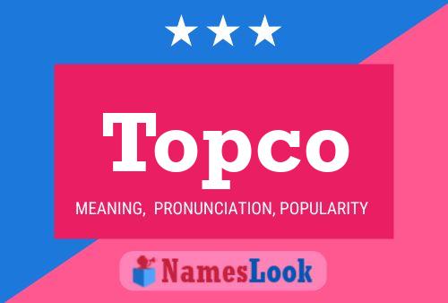 Topco 名字海报