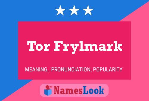 Tor Frylmark 名字海报