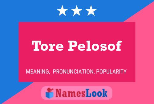 Tore Pelosof 名字海报