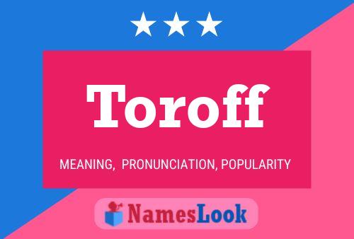 Toroff 名字海报