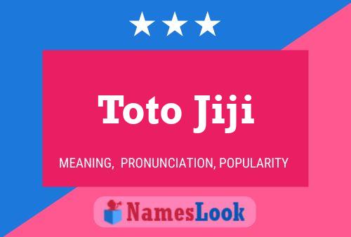 Toto Jiji 名字海报