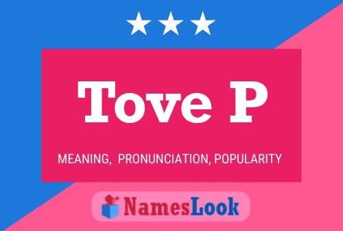 Tove P 名字海报